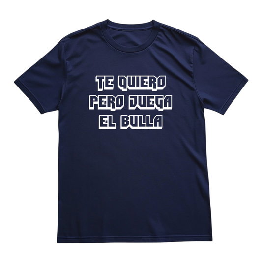 PERO JUEGA EL BULLA (letras blancas)
