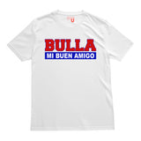 Polera U. de Chile - BULLA, MI BUEN AMIGO (Blanca)