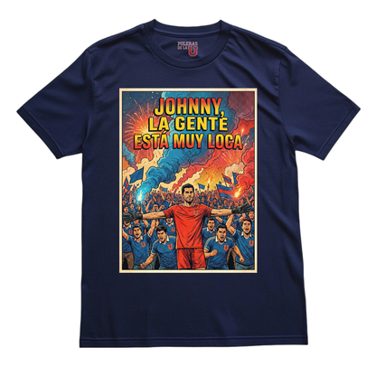 Polera U. de Chile (AZUL) - JOHNNY, LA GENTE ESTÁ MUY LOCA