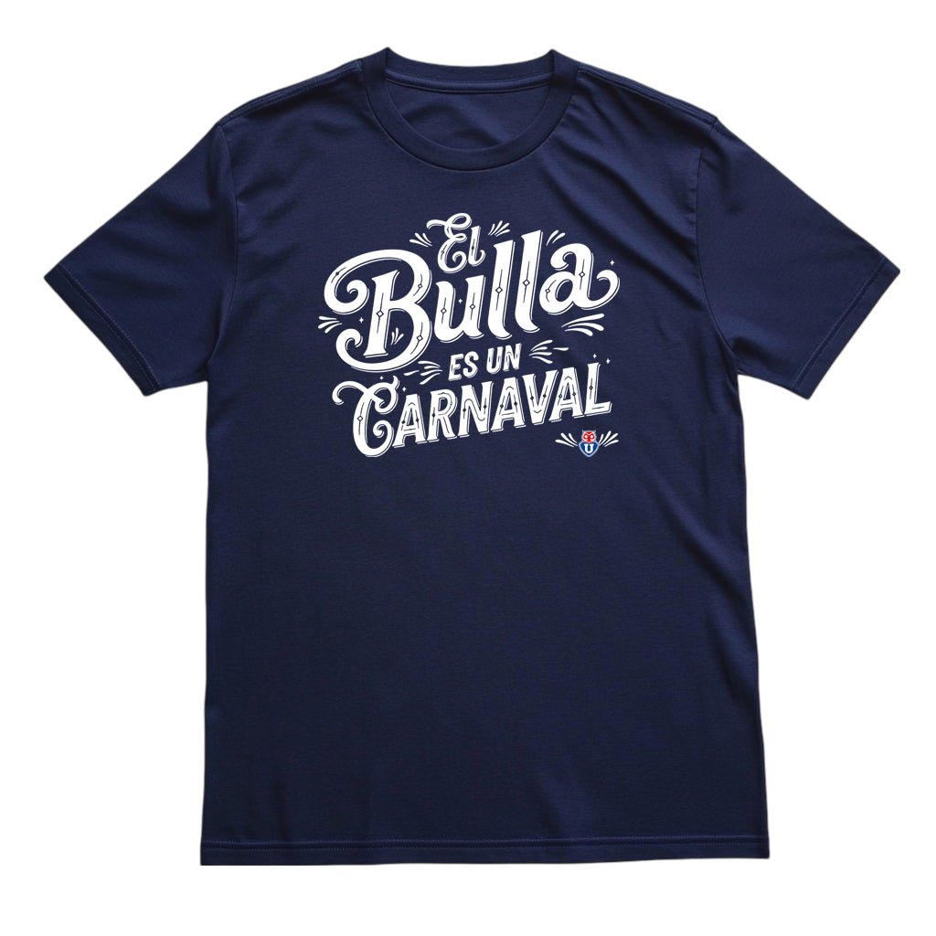 Polera azul U. de Chile El Bulla es un Carnaval | Poleras de la U