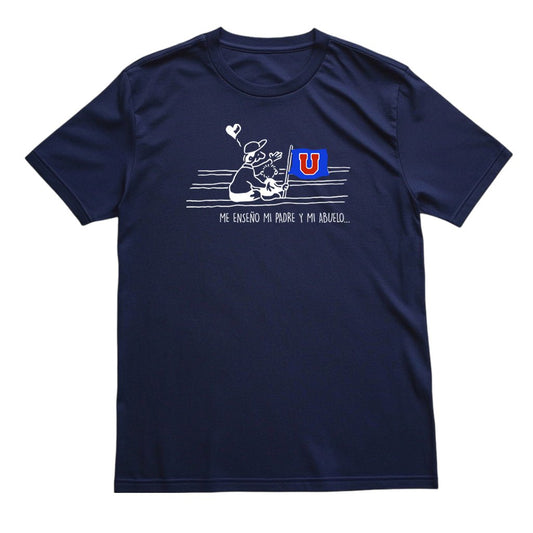 Polera U. de Chile (AZUL) - ME ENSEÑÓ MI PADRE Y MI ABUELO - Poleras de la U